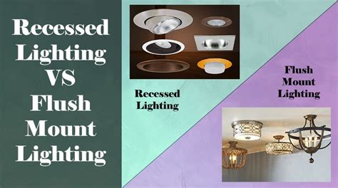 flush mounted lighting vs recessed